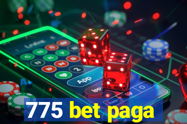 775 bet paga